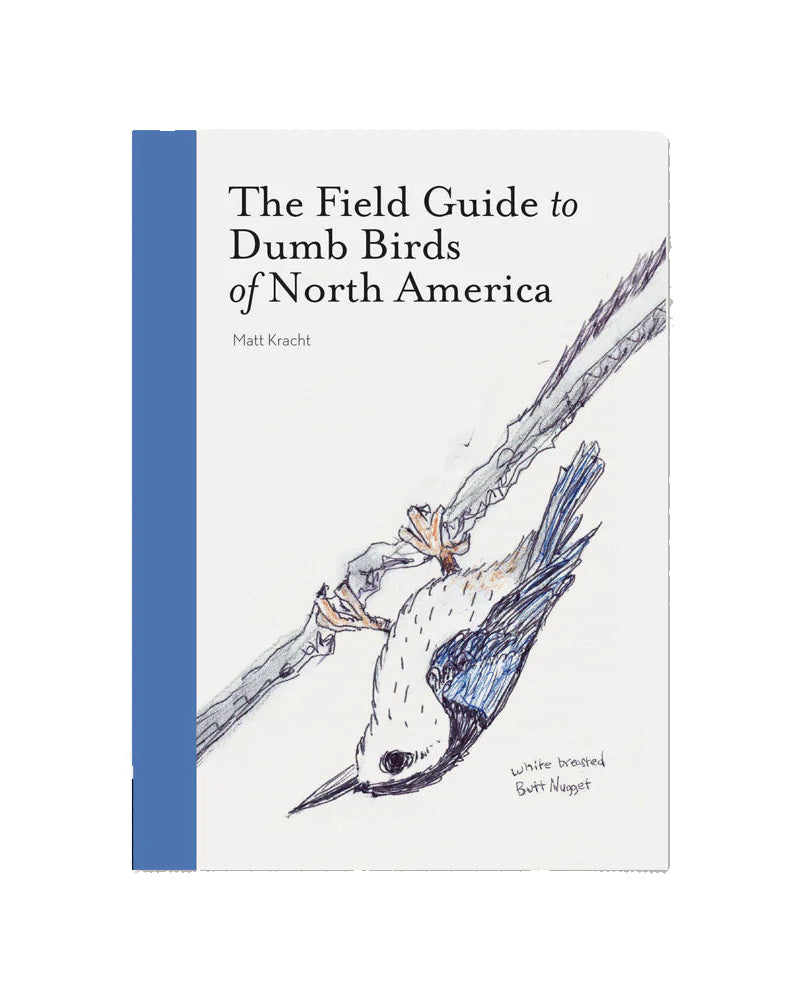 A Field Guide to Dumb Birds of North America
