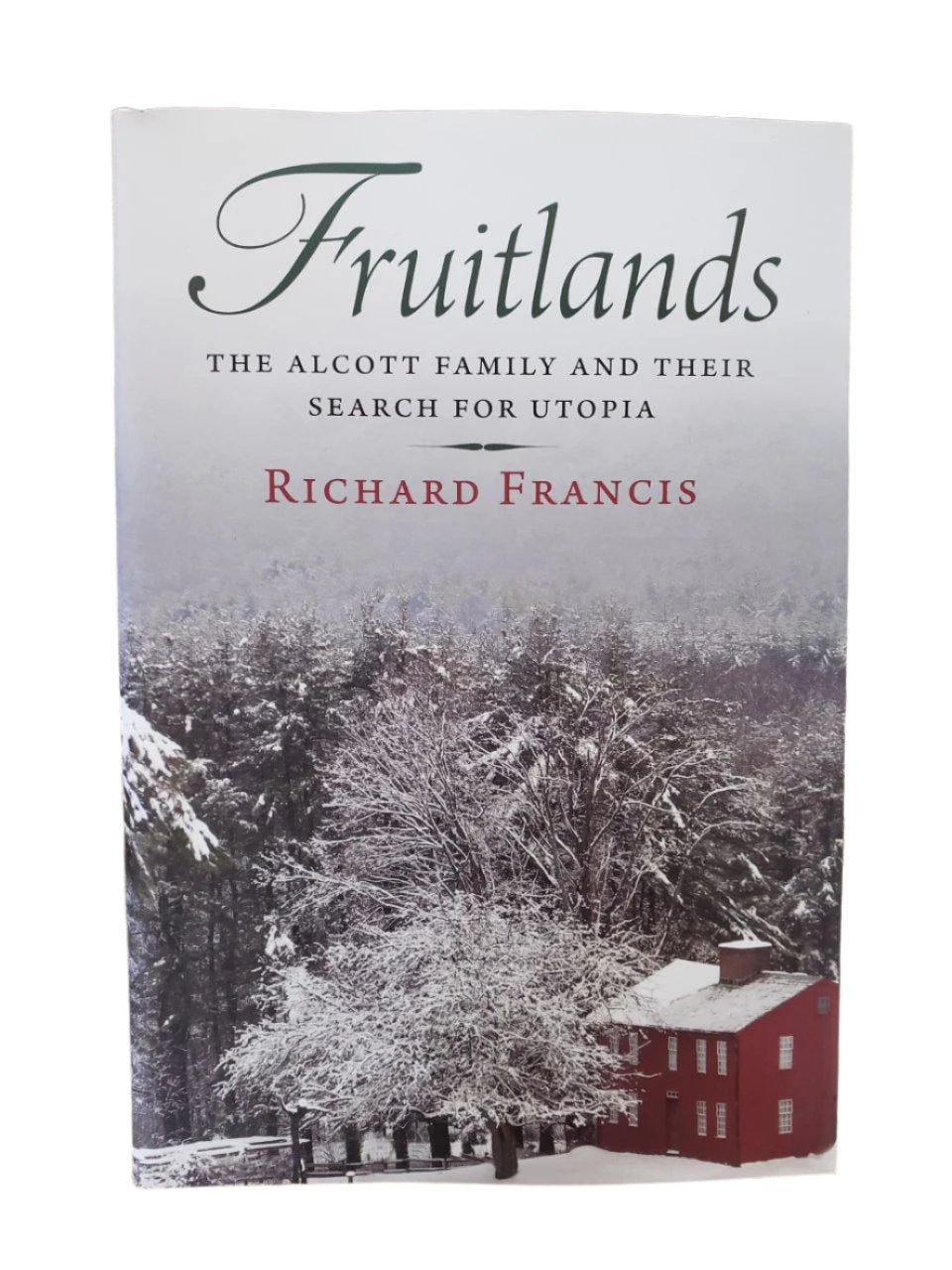 Fruitlands - The Alcott Family's Search for Utopia