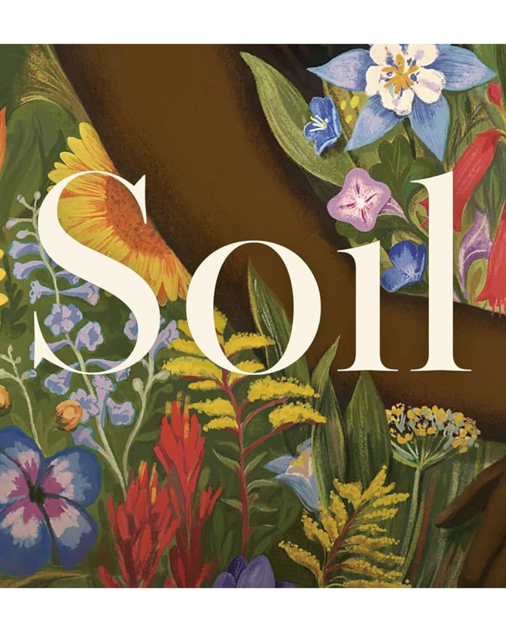 Soil: The Story of a Black Mother’s Garden