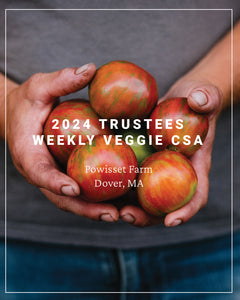 Early Bird Renewal: 2024 Trustees Veggie CSA - Powisset Farm, Weekly CSA