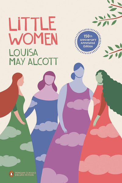 Little Women: 150th-Anniversary Annotated Edition