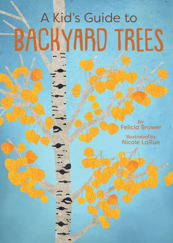 Kids Guide to Back Yard Trees