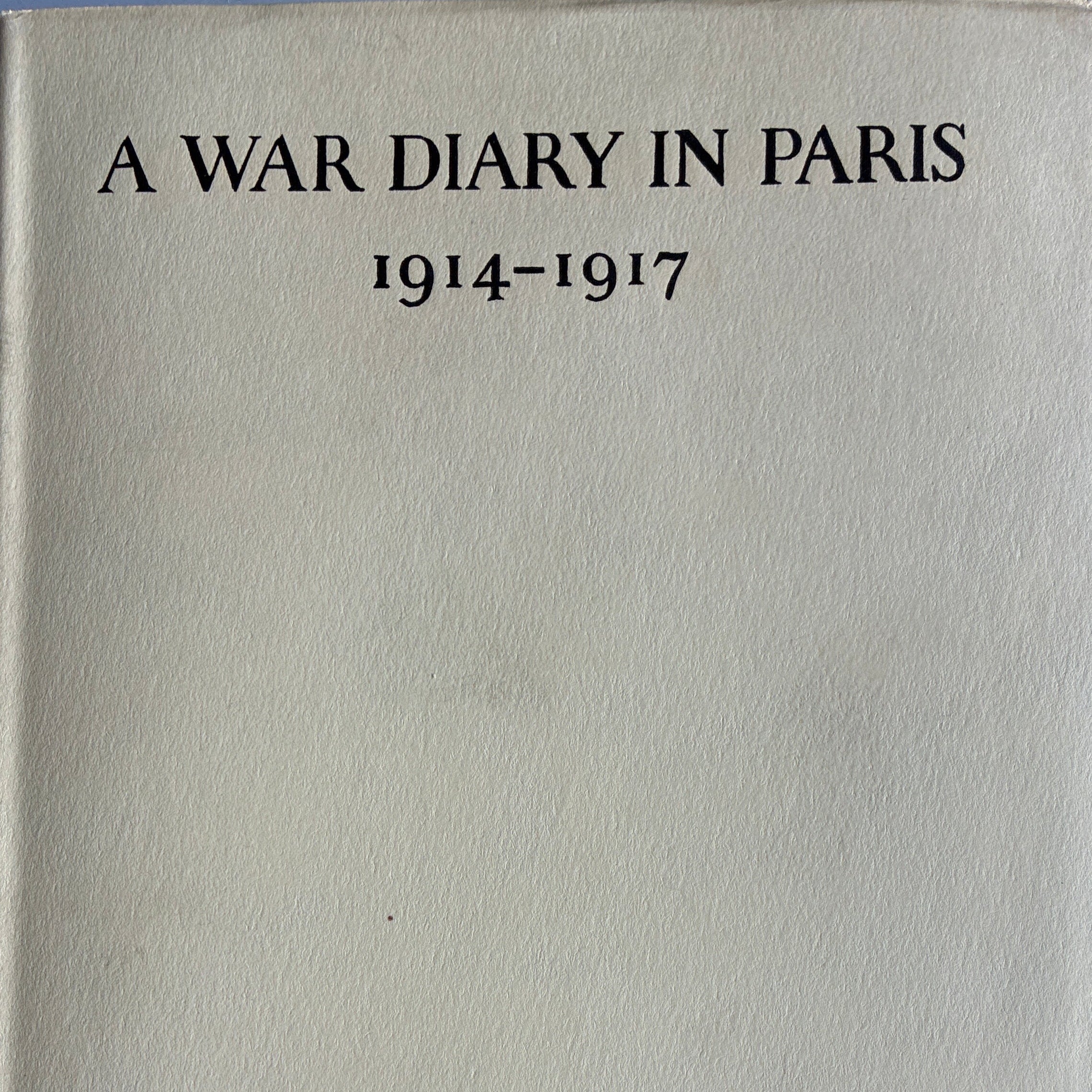 A War Diary in Paris, 1914-1917