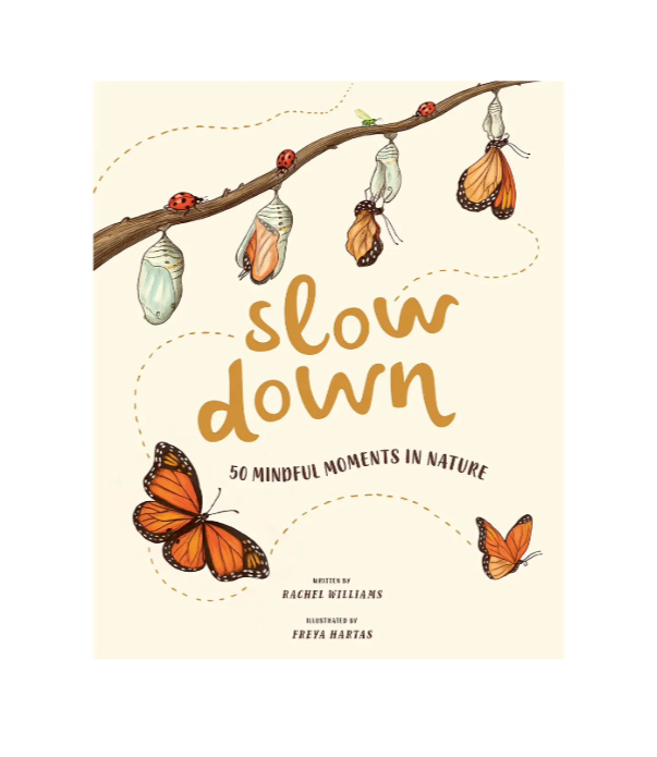 Slow Down: 50 Mindful Moments in Nature