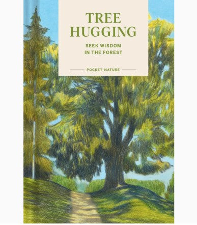 Pocket Nature: Tree Hugging