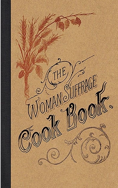 The Woman Suffrage Cookbook