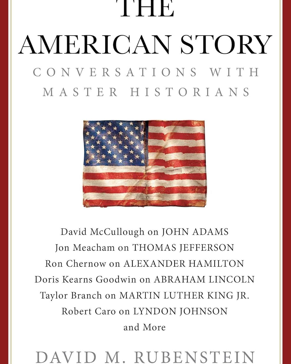 The American Story: Conversations with Master Historians