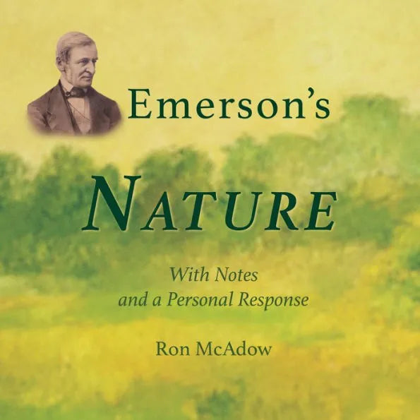 Emerson's Nature With Notes and a Personal Response (SIGNED BY THE AUTHOR)