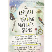 Load image into Gallery viewer, The Lost Art of Reading Nature&#39;s Signs
