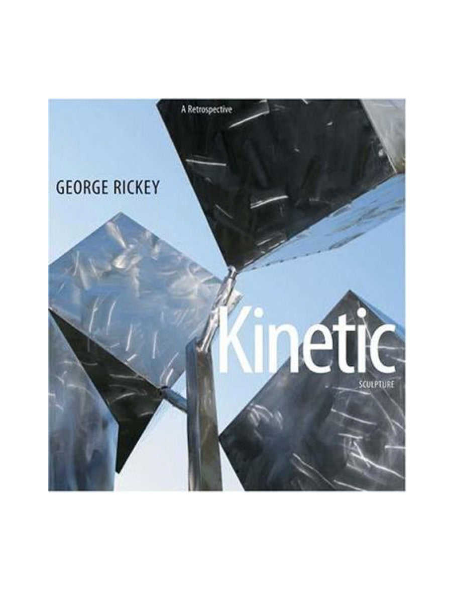 George Rickey: Kinetic Sculpture, A Retrospective