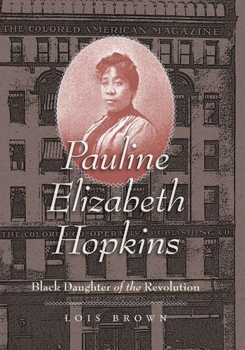 Pauline Elizabeth Hopkins: Black Daughter of the American Revolution