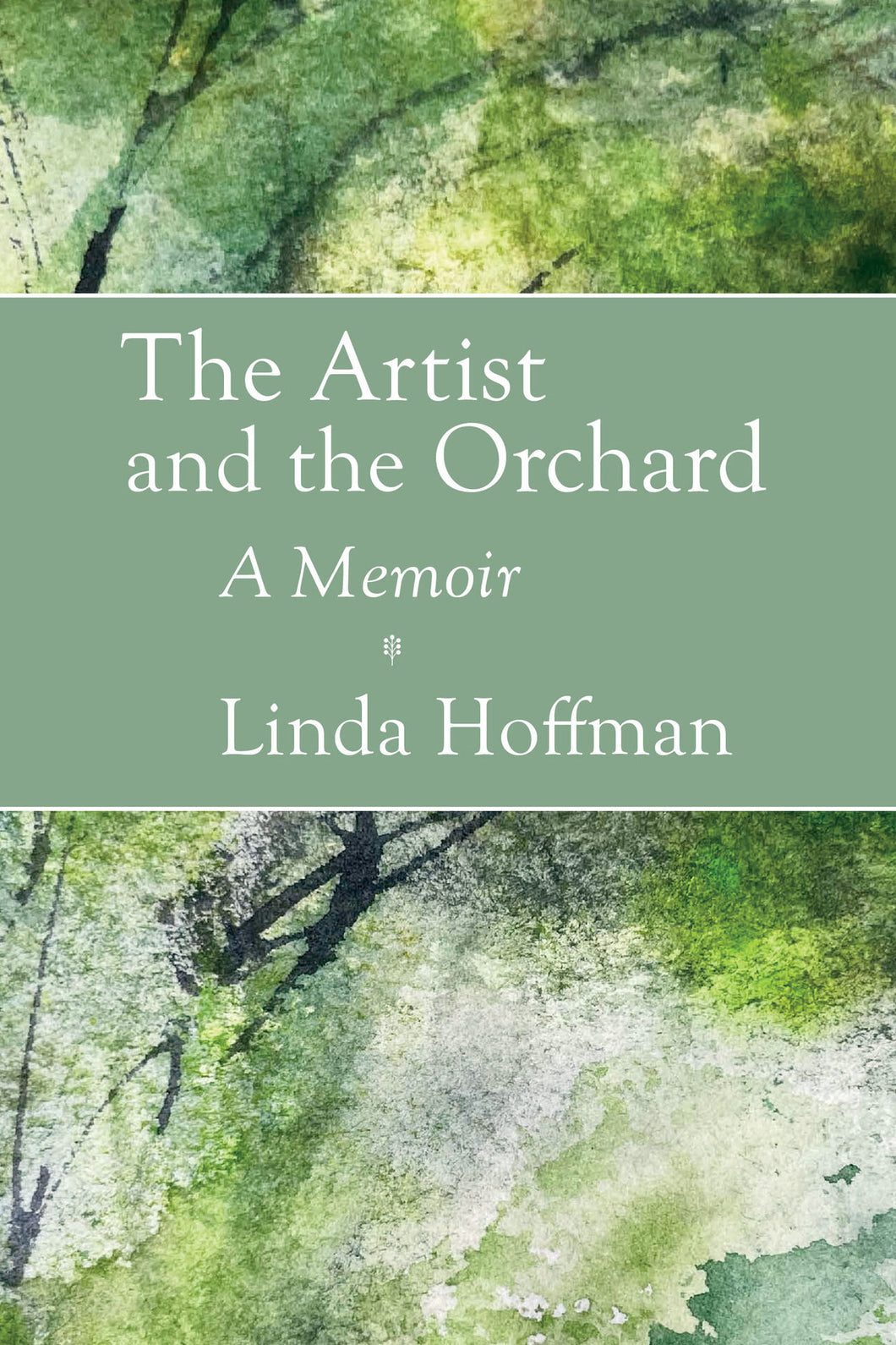 The Artist and the Orchard: A Memoir