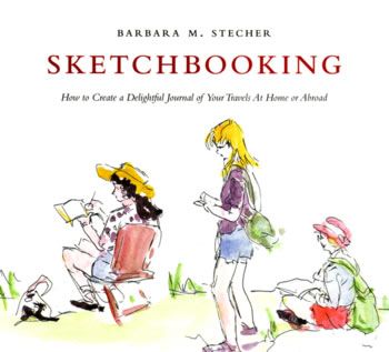 Sketchbooking: How to Create a Delightful Journal of Your Travels at Home or Abroad 24