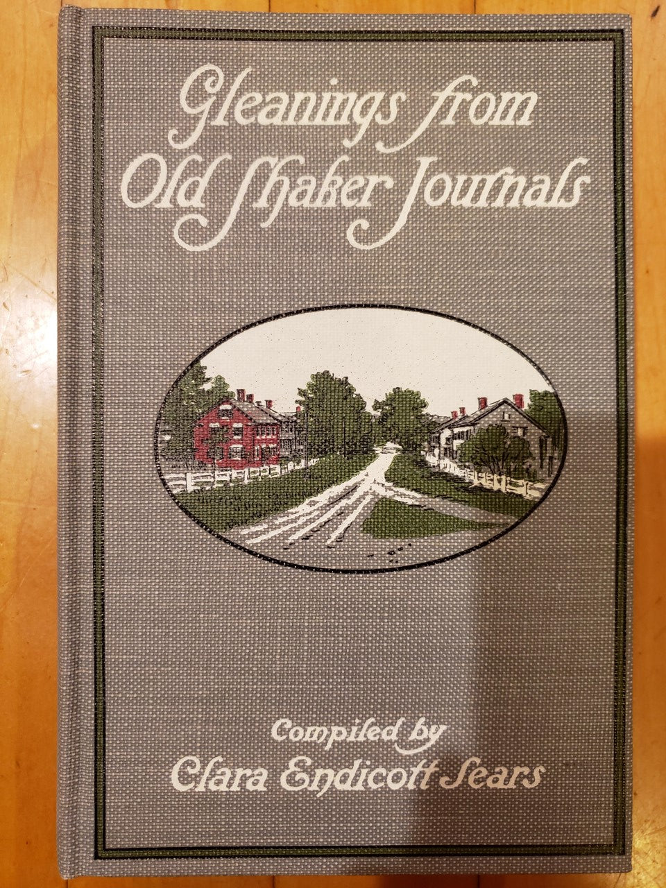 Gleanings from Old Shaker Journals by Clara Endicott Sears - Printed 1916 Rare Book