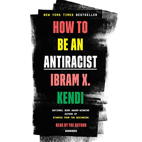 How to be an Antiracist