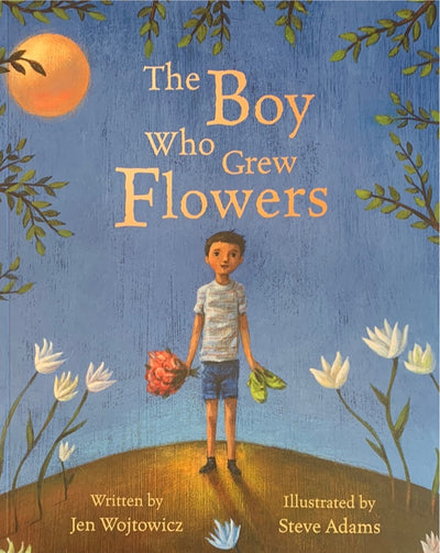 The Boy Who Grew Flowers