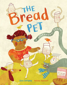 The Bread Pet - A Sourdough Story (Hardcover Book)