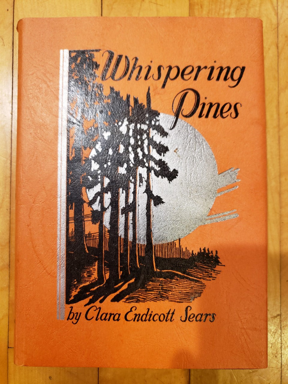 Whispering Pines by Clara Endicott Sears - printed 1930 - RARE Book